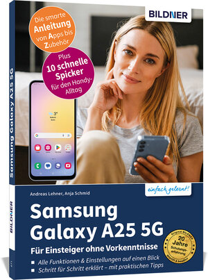 Buchcover Samsung Galaxy A25 5G - Für Einsteiger ohne Vorkenntnisse | Anja Schmid | EAN 9783832806552 | ISBN 3-8328-0655-5 | ISBN 978-3-8328-0655-2