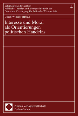 Buchcover Interesse und Moral als Orientierungen politischen Handelns  | EAN 9783832901035 | ISBN 3-8329-0103-5 | ISBN 978-3-8329-0103-5