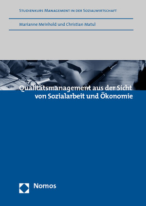 Qualitätsmanagement aus der Sicht von Sozialarbeit und Ökonomie