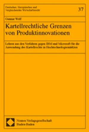 Buchcover Kartellrechtliche Grenzen von Produktinnovationen | Gunnar Wolf | EAN 9783832906184 | ISBN 3-8329-0618-5 | ISBN 978-3-8329-0618-4