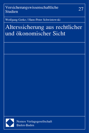 Buchcover Alterssicherung aus rechtlicher und ökonomischer Sicht | Wolfgang Gerke | EAN 9783832906917 | ISBN 3-8329-0691-6 | ISBN 978-3-8329-0691-7