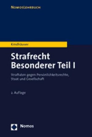 Strafrecht. Besonderer Teil 1. Straftaten gegen Persönlichkeitsrechte, Staat und Gesellschaft