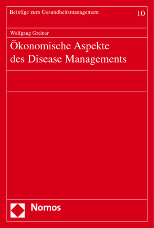 Buchcover Ökonomische Aspekte des Disease Managements | Wolfgang Greiner | EAN 9783832910211 | ISBN 3-8329-1021-2 | ISBN 978-3-8329-1021-1