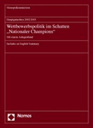 Buchcover Hauptgutachten 2002/2003 - Wettbewerbspolitik im Schatten "Nationaler Champions"  | EAN 9783832910549 | ISBN 3-8329-1054-9 | ISBN 978-3-8329-1054-9