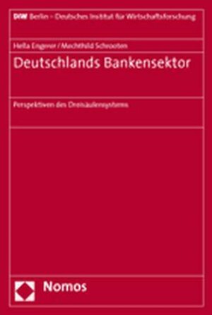 Deutschlands Bankensektor. Perspektiven des Dreisäulensystems