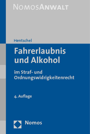 Fahrerlaubnis und Alkohol. Im Straf- und Ordnungswidrigkeitenrecht