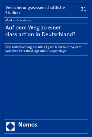 Buchcover Auf dem Weg zu einer class action in Deutschland ? | Markus Burckhardt | EAN 9783832915001 | ISBN 3-8329-1500-1 | ISBN 978-3-8329-1500-1