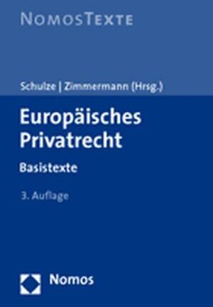 Europäisches Privatrecht. Basistexte