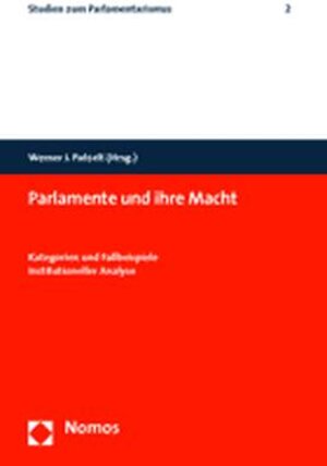 Parlamente und ihre Macht. Kategorien und Fallbeispiele institutioneller Analyse