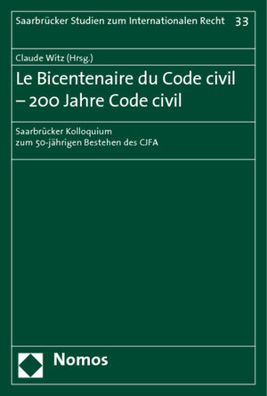 Buchcover Le Bicentenaire du Code civil - 200 Jahre Code civil  | EAN 9783832917494 | ISBN 3-8329-1749-7 | ISBN 978-3-8329-1749-4