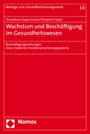 Buchcover Wachstum und Beschäftigung im Gesundheitswesen | Thomas Straubhaar | EAN 9783832919702 | ISBN 3-8329-1970-8 | ISBN 978-3-8329-1970-2