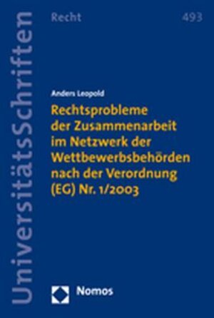 Buchcover Rechtsprobleme der Zusammenarbeit im Netzwerk der Wettbewerbsbehörden nach der Verordnung (EG) Nr. 1/2003 | Anders Leopold | EAN 9783832921958 | ISBN 3-8329-2195-8 | ISBN 978-3-8329-2195-8