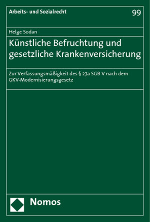 Buchcover Künstliche Befruchtung und gesetzliche Krankenversicherung | Helge Sodan | EAN 9783832924799 | ISBN 3-8329-2479-5 | ISBN 978-3-8329-2479-9