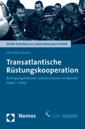 Buchcover Transatlantische Rüstungskooperation | Christoph Grams | EAN 9783832925567 | ISBN 3-8329-2556-2 | ISBN 978-3-8329-2556-7