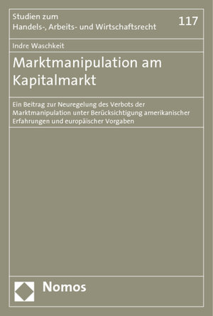 Buchcover Marktmanipulation am Kapitalmarkt | Indre Waschkeit | EAN 9783832925574 | ISBN 3-8329-2557-0 | ISBN 978-3-8329-2557-4