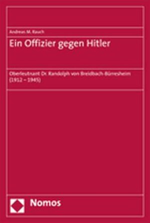 Buchcover Ein Offizier gegen Hitler | Andreas M Rauch | EAN 9783832926434 | ISBN 3-8329-2643-7 | ISBN 978-3-8329-2643-4