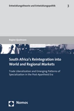 Buchcover South Africa's Reintegration into World and Regional Markets | Regine Qualmann | EAN 9783832929954 | ISBN 3-8329-2995-9 | ISBN 978-3-8329-2995-4