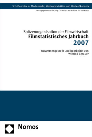 Buchcover Filmstatistisches Jahrbuch 2007 | Spitzenorganisation der Filmwirtschaft e.V. | EAN 9783832930295 | ISBN 3-8329-3029-9 | ISBN 978-3-8329-3029-5