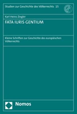 Buchcover FATA IURIS GENTIUM | Karl-Heinz Ziegler | EAN 9783832932633 | ISBN 3-8329-3263-1 | ISBN 978-3-8329-3263-3
