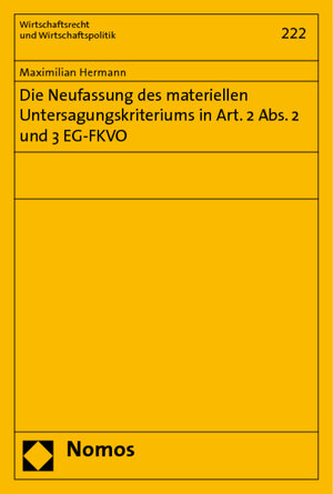 Buchcover Die Neufassung des materiellen Untersagungskriteriums in Art. 2 Abs. 2 und 3 EG-FKVO | Maximilian Hermann | EAN 9783832934026 | ISBN 3-8329-3402-2 | ISBN 978-3-8329-3402-6