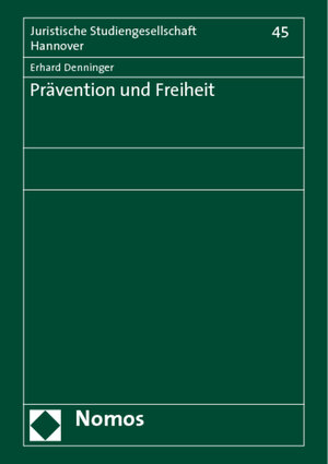 Buchcover Prävention und Freiheit | Erhard Denninger | EAN 9783832935047 | ISBN 3-8329-3504-5 | ISBN 978-3-8329-3504-7