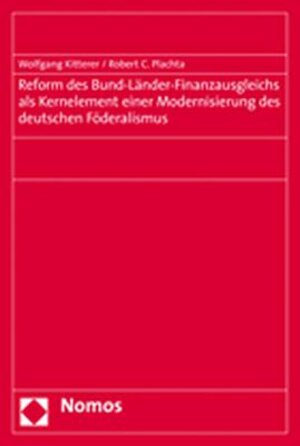 Buchcover Reform des Bund-Länder-Finanzausgleichs als Kernelement einer Modernisierung des deutschen Föderalismus | Wolfgang Kitterer | EAN 9783832935214 | ISBN 3-8329-3521-5 | ISBN 978-3-8329-3521-4