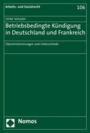 Buchcover Betriebsbedingte Kündigung in Deutschland und Frankreich | Ulrike Schuster | EAN 9783832935634 | ISBN 3-8329-3563-0 | ISBN 978-3-8329-3563-4