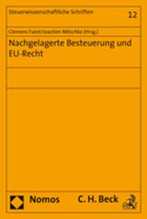 Buchcover Nachgelagerte Besteuerung und EU-Recht  | EAN 9783832936051 | ISBN 3-8329-3605-X | ISBN 978-3-8329-3605-1