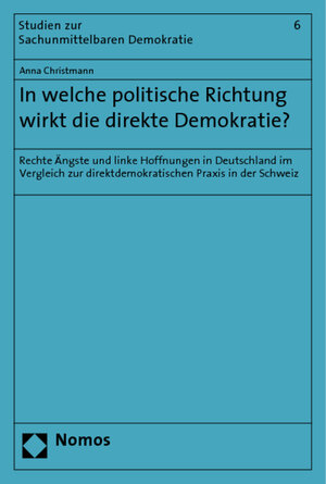 Buchcover In welche politische Richtung wirkt die direkte Demokratie? | Anna Christmann | EAN 9783832942045 | ISBN 3-8329-4204-1 | ISBN 978-3-8329-4204-5