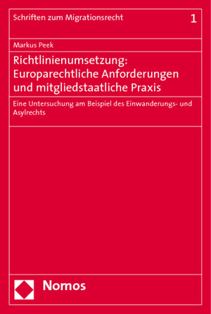 Buchcover Richtlinienumsetzung: Europarechtliche Anforderungen und mitgliedstaatliche Praxis | Markus Peek | EAN 9783832950415 | ISBN 3-8329-5041-9 | ISBN 978-3-8329-5041-5