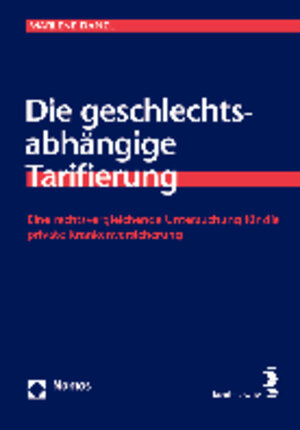 Buchcover Die geschlechtsabhängige Tarifierung | Marlene Danzl | EAN 9783832952198 | ISBN 3-8329-5219-5 | ISBN 978-3-8329-5219-8