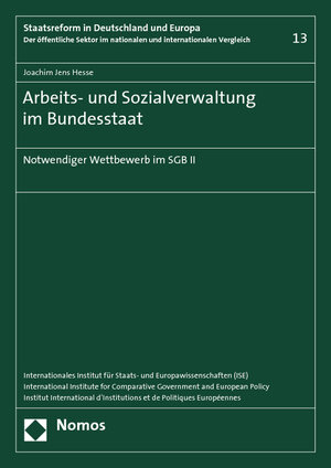 Buchcover Arbeits- und Sozialverwaltung im Bundesstaat | Joachim Jens Hesse | EAN 9783832953089 | ISBN 3-8329-5308-6 | ISBN 978-3-8329-5308-9