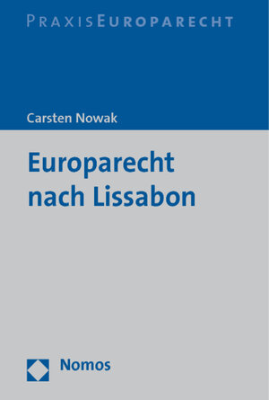 Buchcover Europarecht nach Lissabon | Carsten Nowak | EAN 9783832953164 | ISBN 3-8329-5316-7 | ISBN 978-3-8329-5316-4