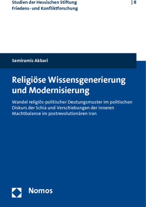 Buchcover Religiöse Wissensgenerierung und Modernisierung | Semiramis Akbari | EAN 9783832955984 | ISBN 3-8329-5598-4 | ISBN 978-3-8329-5598-4