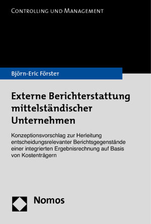 Buchcover Externe Berichterstattung mittelständischer Unternehmen | Björn-Eric Förster | EAN 9783832955991 | ISBN 3-8329-5599-2 | ISBN 978-3-8329-5599-1