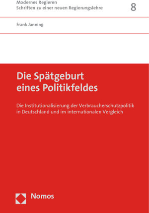Buchcover Die Spätgeburt eines Politikfeldes | Frank Janning | EAN 9783832957230 | ISBN 3-8329-5723-5 | ISBN 978-3-8329-5723-0