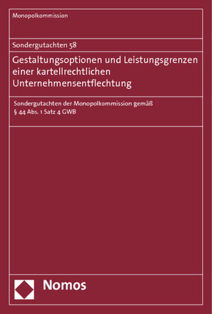 Buchcover Sondergutachten 58: Gestaltungsoptionen und Leistungsgrenzen einer kartellrechtlichen Unternehmensentflechtung | Monopolkommission | EAN 9783832957483 | ISBN 3-8329-5748-0 | ISBN 978-3-8329-5748-3