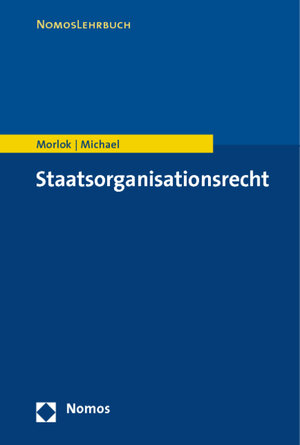 Buchcover Staatsorganisationsrecht | Martin Morlok | EAN 9783832957551 | ISBN 3-8329-5755-3 | ISBN 978-3-8329-5755-1
