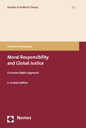 Buchcover Moral Responsibility and Global Justice | Christine Chwaszcza | EAN 9783832959456 | ISBN 3-8329-5945-9 | ISBN 978-3-8329-5945-6