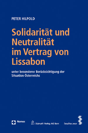 Buchcover Solidarität und Neutralität im Vertrag von Lissabon | Peter Hilpold | EAN 9783832959920 | ISBN 3-8329-5992-0 | ISBN 978-3-8329-5992-0