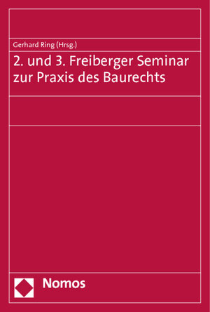 Buchcover 2. und 3. Freiberger Seminar zur Praxis des Baurechts  | EAN 9783832961732 | ISBN 3-8329-6173-9 | ISBN 978-3-8329-6173-2