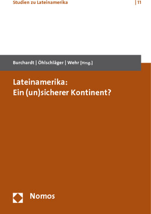 Buchcover Lateinamerika: Ein (un)sicherer Kontinent?  | EAN 9783832962562 | ISBN 3-8329-6256-5 | ISBN 978-3-8329-6256-2