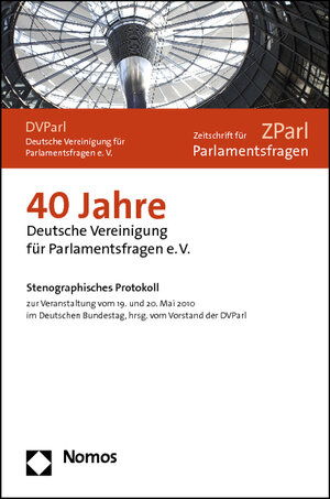 Buchcover 40 Jahre Deutsche Vereinigung für Parlamentsfragen e.V.  | EAN 9783832964245 | ISBN 3-8329-6424-X | ISBN 978-3-8329-6424-5