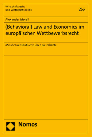 Buchcover (Behavioral) Law and Economics im europäischen Wettbewerbsrecht | Alexander Morell | EAN 9783832964382 | ISBN 3-8329-6438-X | ISBN 978-3-8329-6438-2