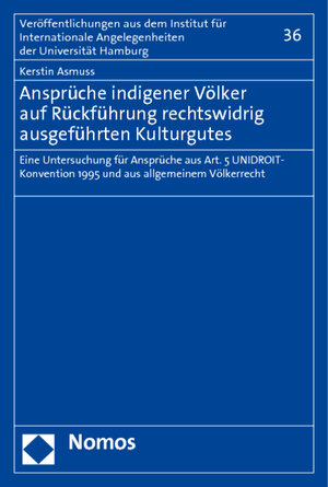 Buchcover Ansprüche indigener Völker auf Rückführung rechtswidrig ausgeführten Kulturgutes | Kerstin Asmuss | EAN 9783832965389 | ISBN 3-8329-6538-6 | ISBN 978-3-8329-6538-9