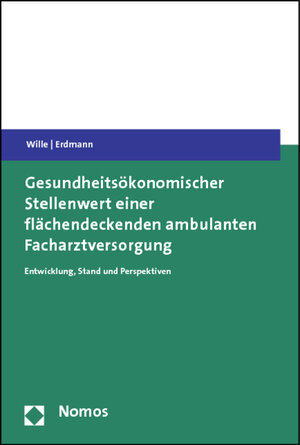 Buchcover Gesundheitsökonomischer Stellenwert einer flächendeckenden ambulanten Facharztversorgung | Eberhard Wille | EAN 9783832967956 | ISBN 3-8329-6795-8 | ISBN 978-3-8329-6795-6