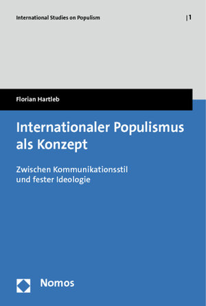 Buchcover Internationaler Populismus als Konzept | Florian Hartleb | EAN 9783832968892 | ISBN 3-8329-6889-X | ISBN 978-3-8329-6889-2
