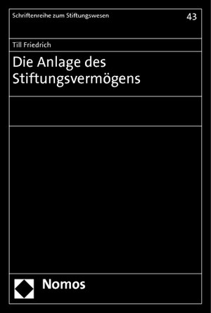 Buchcover Die Anlage des Stiftungsvermögens | Till Friedrich | EAN 9783832969622 | ISBN 3-8329-6962-4 | ISBN 978-3-8329-6962-2