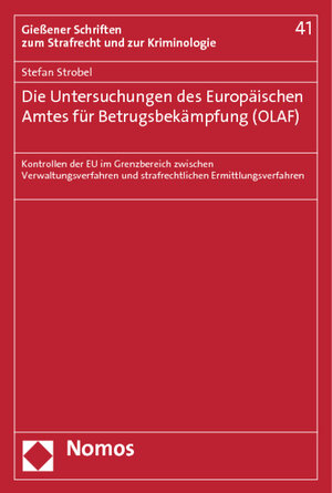 Buchcover Die Untersuchungen des Europäischen Amtes für Betrugsbekämpfung (OLAF) | Stefan Strobel | EAN 9783832973773 | ISBN 3-8329-7377-X | ISBN 978-3-8329-7377-3