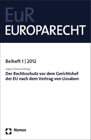 Buchcover Der Rechtsschutz vor dem Gerichtshof der EU nach dem Vertrag von Lissabon  | EAN 9783832974534 | ISBN 3-8329-7453-9 | ISBN 978-3-8329-7453-4